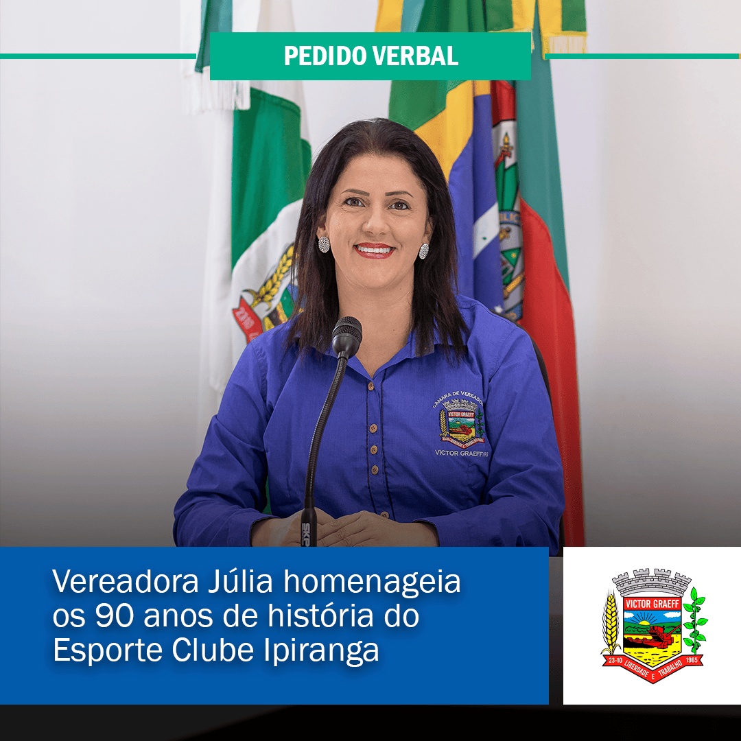 Vereadora Júlia homenageia os 90 anos de história do Esporte Clube Ipiranga