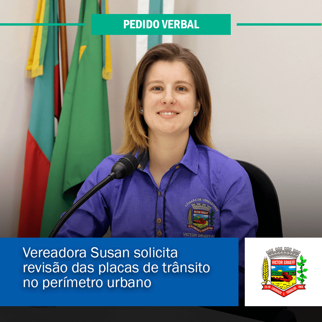 Vereadora Susan solicita revisão das placas de trânsito no perímetro urbano