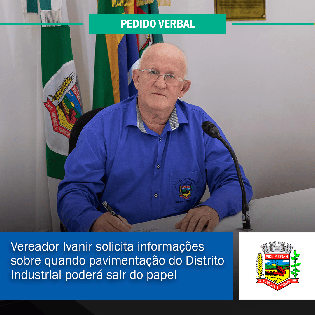 Vereador Ivanir solicita informações sobre quando pavimentação do Distrito Industrial poderá sair do papel
