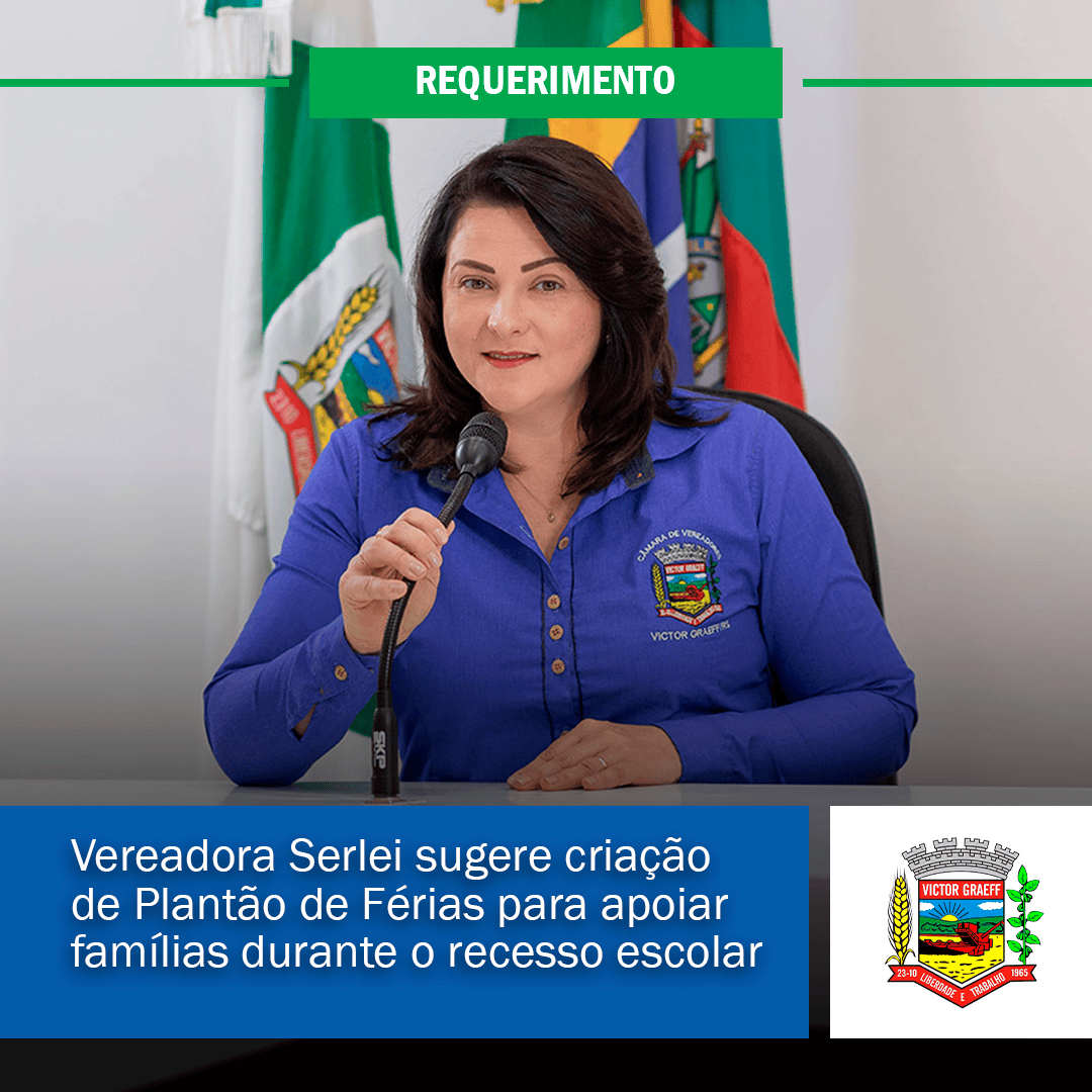 Vereadora Serlei sugere criação de Plantão de Férias para apoiar famílias durante o recesso escolar