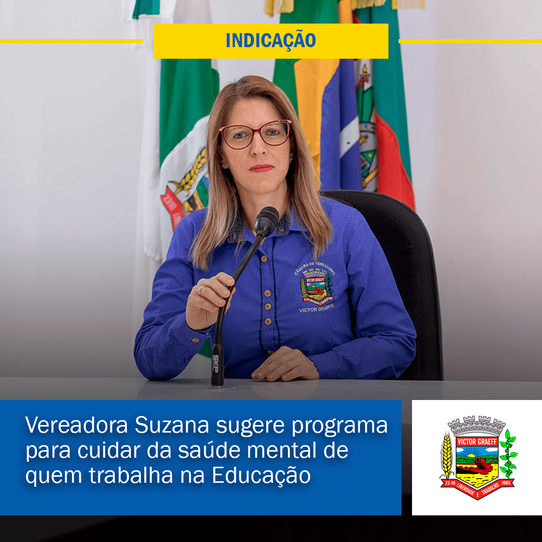 Vereadora Suzana sugere programa para cuidar da saúde mental de quem trabalha na Educação