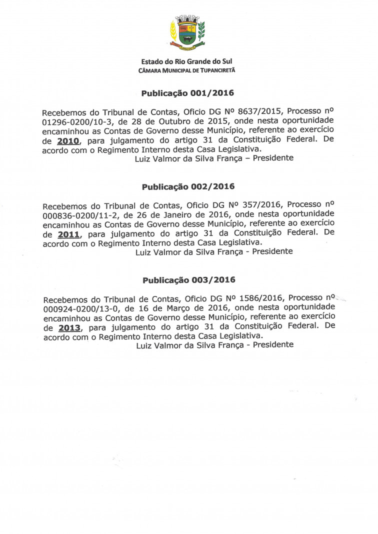 Julgamento de Contas exercício 2010, 2011 e 2013 do Executivo Municipal.