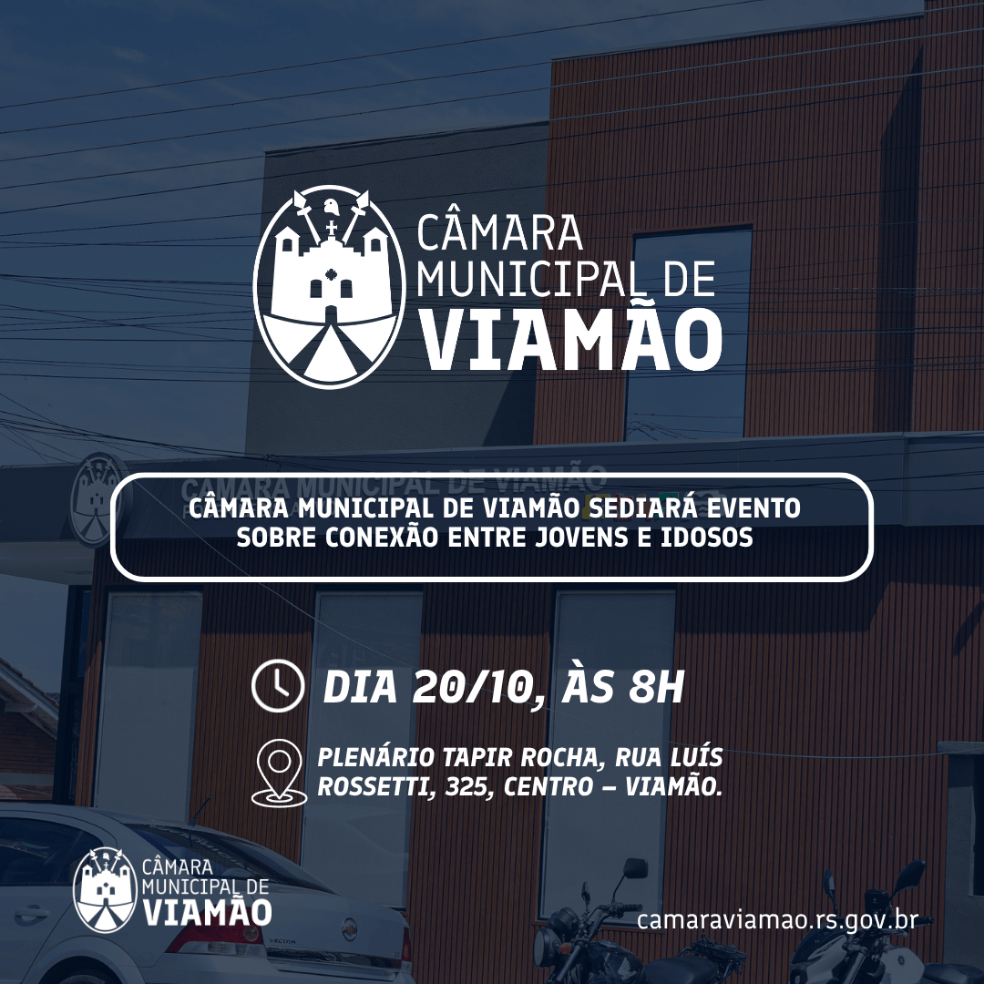 Câmara Municipal de Viamão sediará evento sobre conexão entre jovens e idosos